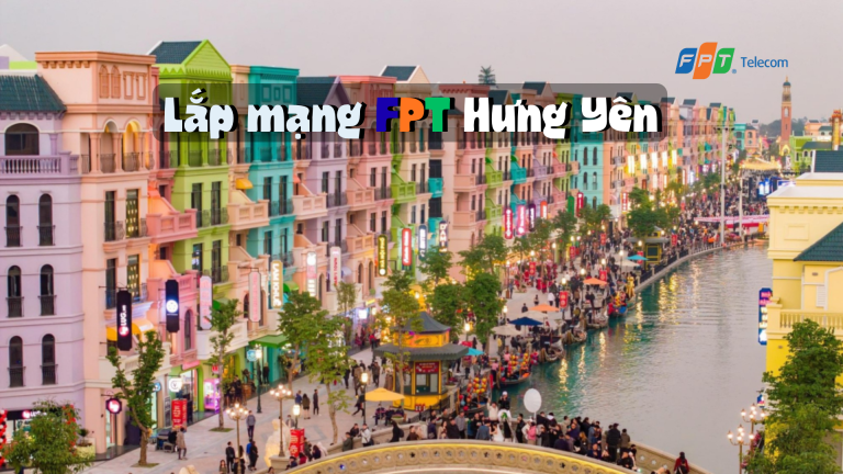 Lắp mạng FPT Hưng Yên