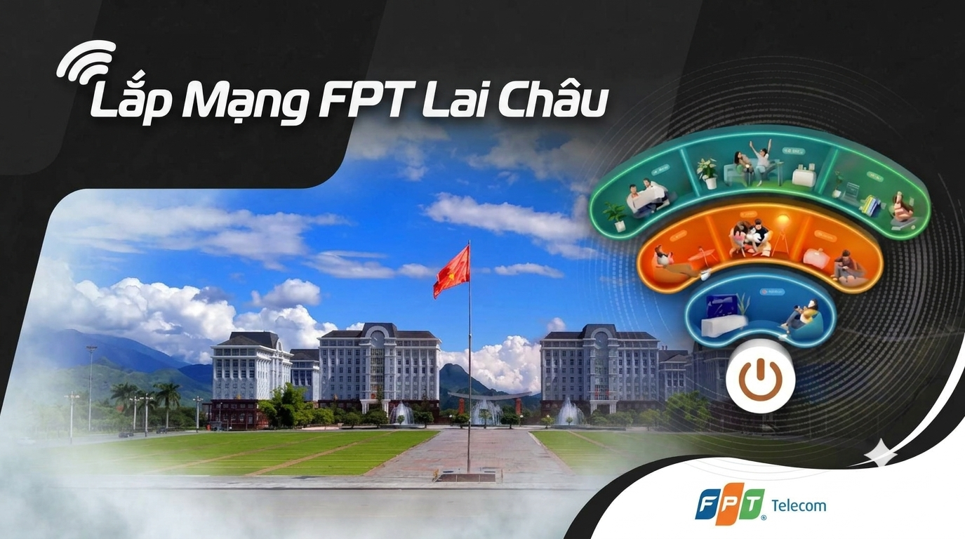 Lắp mạng FPT Lai Châu