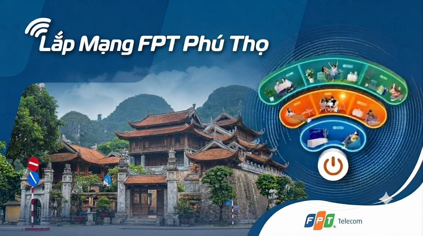 Lăp mạng FPT Phú Thọ