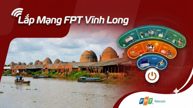 Lắp mạng FPT Vĩnh Long